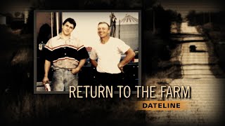Dateline Episode Trailer: Return to the Farm | Dateline NBC