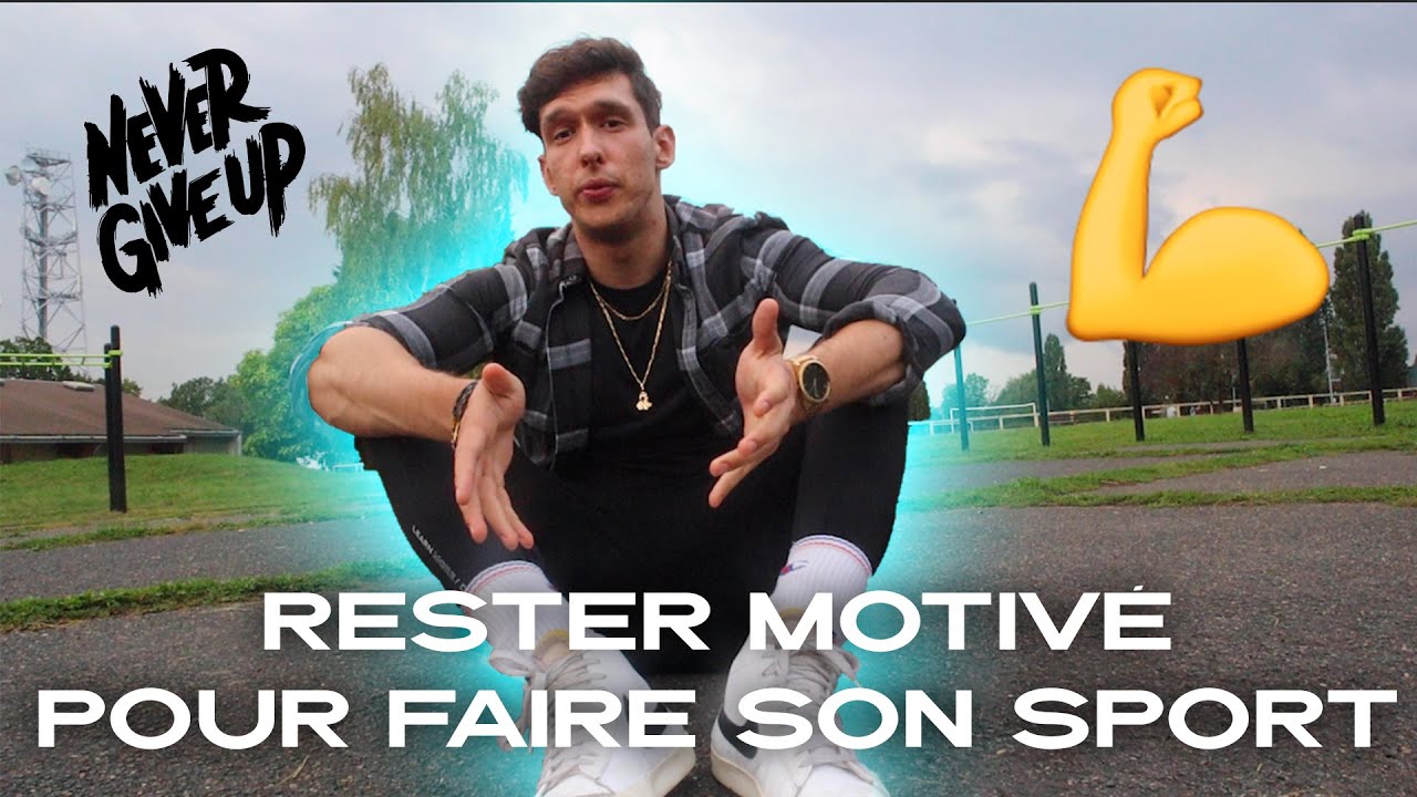 COMMENT RESTER MOTIVÉ POUR FAIRE SON SPORT ? (5 astuces pour garder sa MOTIVATION)