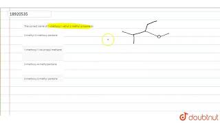 The Correct Name Of 1-Methoxy-1-Ethyl-2-Methyl Propane Is