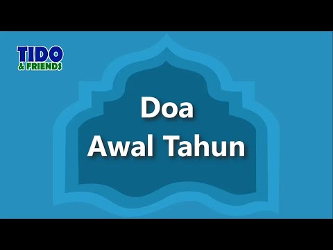 Doa Awal Tahun Doa Muslim Bersama Tido And Friends Terbaru 
