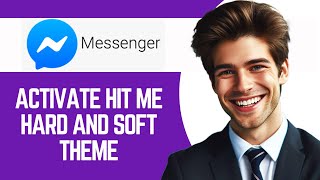 How To Activate Hit Me Hard And Soft Theme On Facebook Messenger (New) screenshot 1