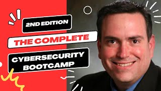 The Complete Cybersecurity Bootcamp 2nd Edition