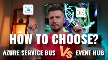 How to Choose Between Azure Service Bus and Event Hub