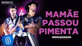 Munhoz & Mariano - Mamãe Passou Pimenta (Ao Vivo no Estádio Prudentão) [Áudio Oficial]