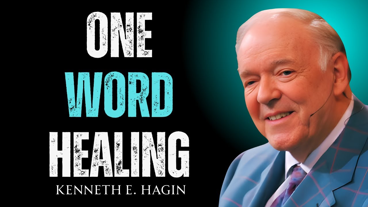 Heal ANY Disease By Speaking This ONE Word | Kenneth E Hagin Healing Secret
