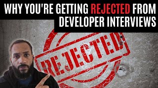 Why you're Getting REJECTED from Developer Interviews (Full Stack Developer)