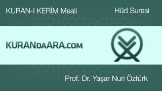 Hûd, hûd suresi, hûd oku dinle, türkçe meal, kuran, kuranı kerim Prof.Dr Yaşar Nuri Öztürk