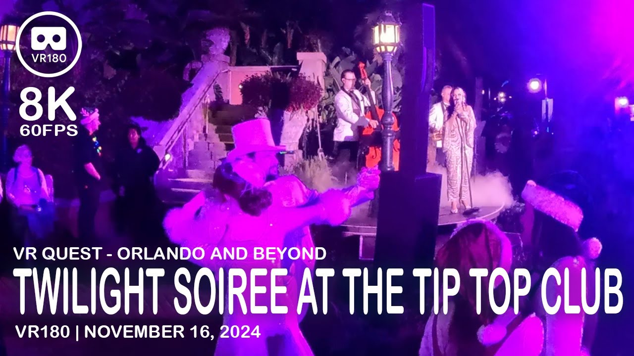 Twilight Soirée at the Tip Top Club - VR180 - 8K 60FPS (4320s60)