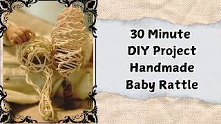 Craft a Woven Baby Toy Rattle in 30 Minutes with This Easy DIY Project!