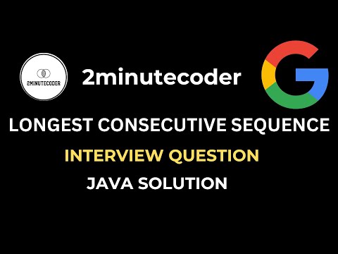 LeetCode 128: Longest Consecutive Sequence - Java Solution O(N)