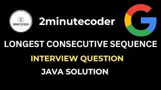 LeetCode 128: Longest Consecutive Sequence - Java Solution O(N)