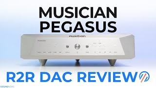 Musician Pegasus R2R DAC Review - Probably the Best R2R DAC up to $2K!