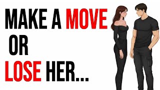 7 Signs She Wants You To Make A Move Most Guys Miss 3