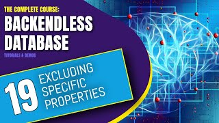Celebrity Excluding Specific Properties | Backendless Database Training Course (pt. 19) Wealth