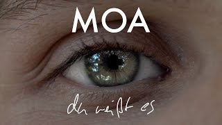 MOA - du weißt es (official video)