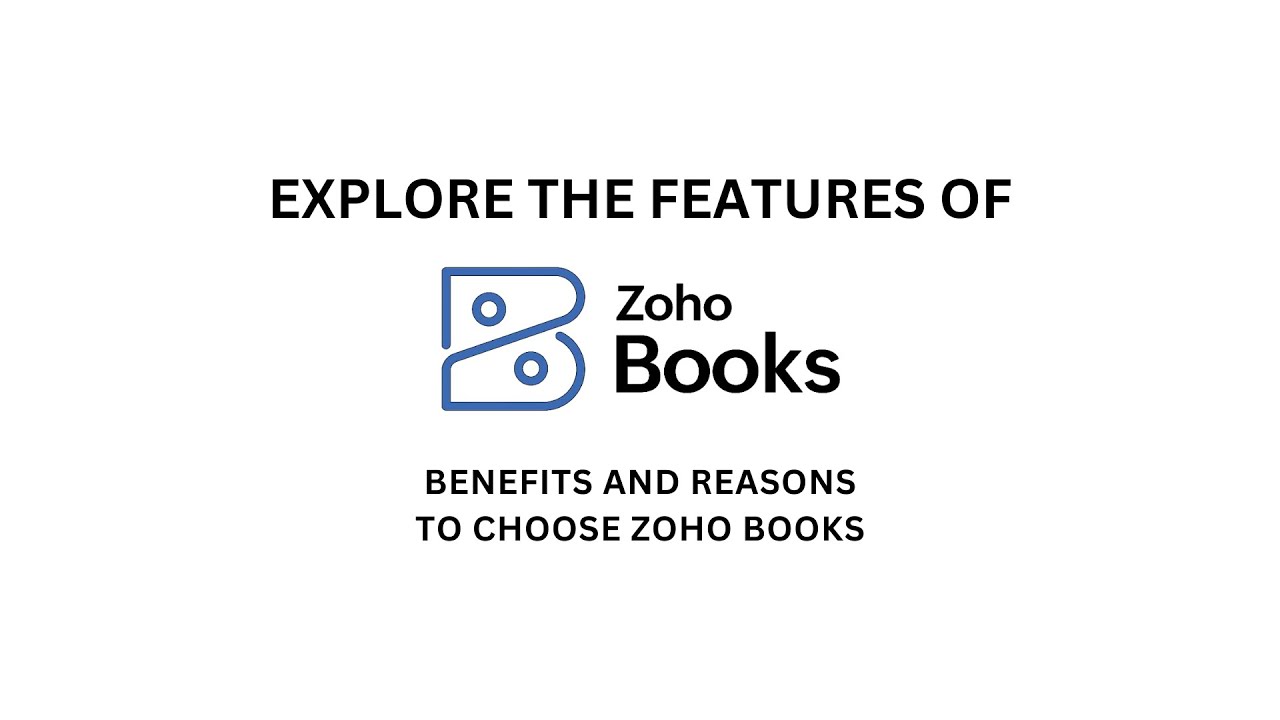 Maximize Your Business with Zoho Books Key Benefits and Insights Zoho Books Spotlight YouTube