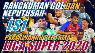 Semua Gol dan Keputusan LS1 | Perlawanan Pertama Liga Super Malaysia 2020