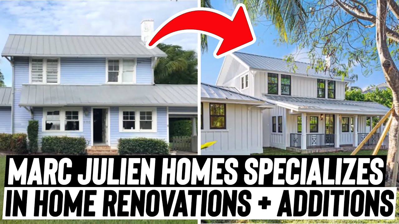 Marc Julien Homes Specializes in Home Renovations + Additions || South Florida Builder