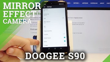 How to Enable / Disable Mirror Effect on Doogee S90 Camera