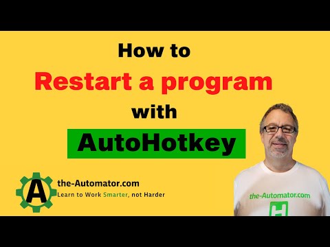 How to Close a Windows Program / Restart your Taskbar with AutoHotkey
