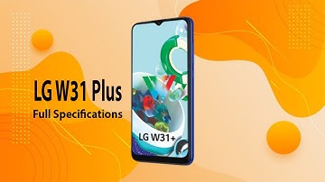 LG W31 Plus Full phone specifications