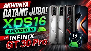TUTORIAL UPGRADE KE XOS 16.2 ANDROID 16 INFINIX GT 30 Pro