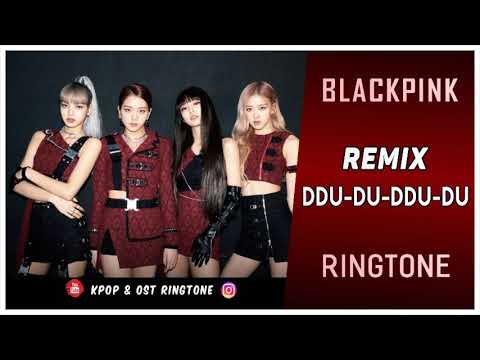 BLACKPINK - DDU-DU DDU-DU (λλλλ) REMIX RINGTONE | KILL THIS LOVE | DOWNLOAD