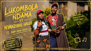 LUKOMBOLA NDAMA FT NYANZOBHE HALUSI KWA ZOLO ZOLO 2026 By Msambazaji ng'ong'oli 