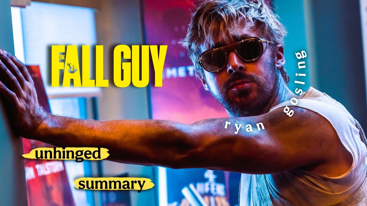 The Fall Guy: Unhinged Movie Recap