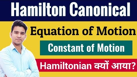 Hamiltonian Canonical Equation of Motion | Constant of Motion | Lagrangian Equation of Motion