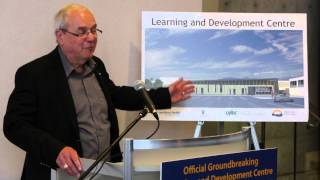 Learning and Development Centre Groundbreaking
