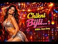 Chikni Bijli 💃  2000s Style Item Song  Bollywood Dance Track