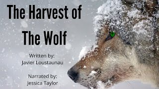 The Harvest Of The Wolf - Reddit nosleep - horror audio drama
