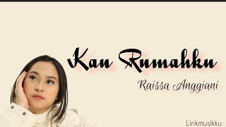 Kau Rumahku raissa Anggiani lirik Lagu Gemar Sekali Kau Lukiskan Bintang Untukku