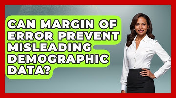 Can Margin Of Error Prevent Misleading Demographic Data? - Demographic Data Answers