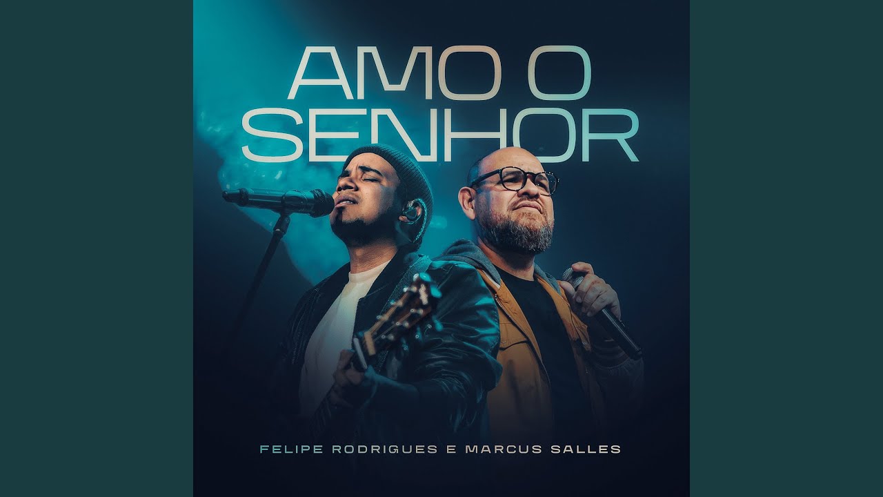Amo o Senhor (Ao Vivo)