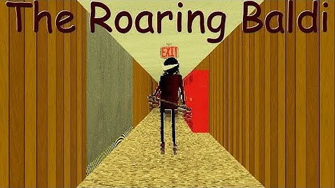 The Roaring Baldi! (BB+ Custom Level)