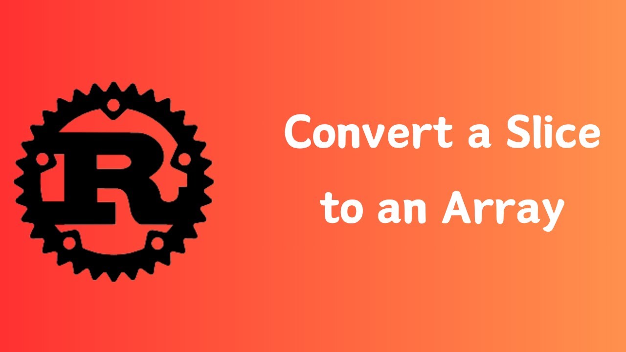 Rust | How to Convert a slice to an Array | Tutorial 028 - YouTube
