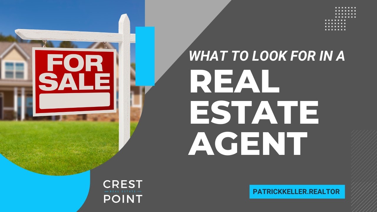 What to Look for in a Real Estate Agent - YouTube