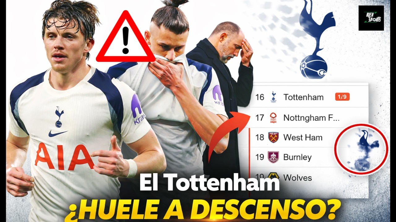 ¿EL TOTTENHAM PUEDE DESCENDER? LA CATÁSTROFE QUE NADIE IMAGINABA EN LA PREMIER LEAGUE