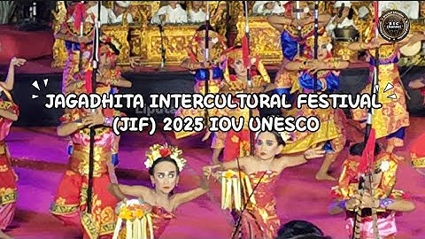 TARI PUSPAWRESTI PADA JAGADHITA INTERCULTURAL FESTIVAL (JIF) 2025 IOV UNESCO