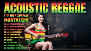 Top 10 Lagu Nostalgia Terpopuler - Full Album Acoustic Reggae Instrumental Gitar