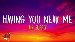 Air Supply - Having You Near Me (Lyrics) screenshot 5
