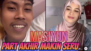 Masiyun Part Terakhir Lebih Seru