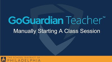 GoGuardian Starting Manual Sessions