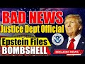 Justice Department official gets BAD NEWS over Epstein files