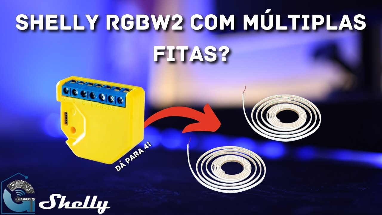 Shelly RGBW2  - como instalar com várias fitas LED!