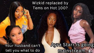 Ayra Starr is a global hit | Tems & Wizkid Billboard Hot 100 | Anita Joseph slams Sandra on Twitter