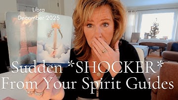 LIBRA : Sudden SHOCKER From Your Guides | December 2025 Zodiac Tarot Reading