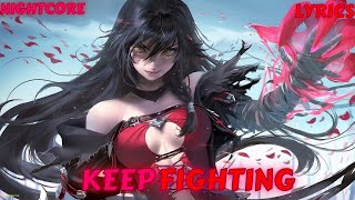 NightCore- Keep Fighting Lyrics Kujah & EQRIC (ft.NightShogun & FJ RA)